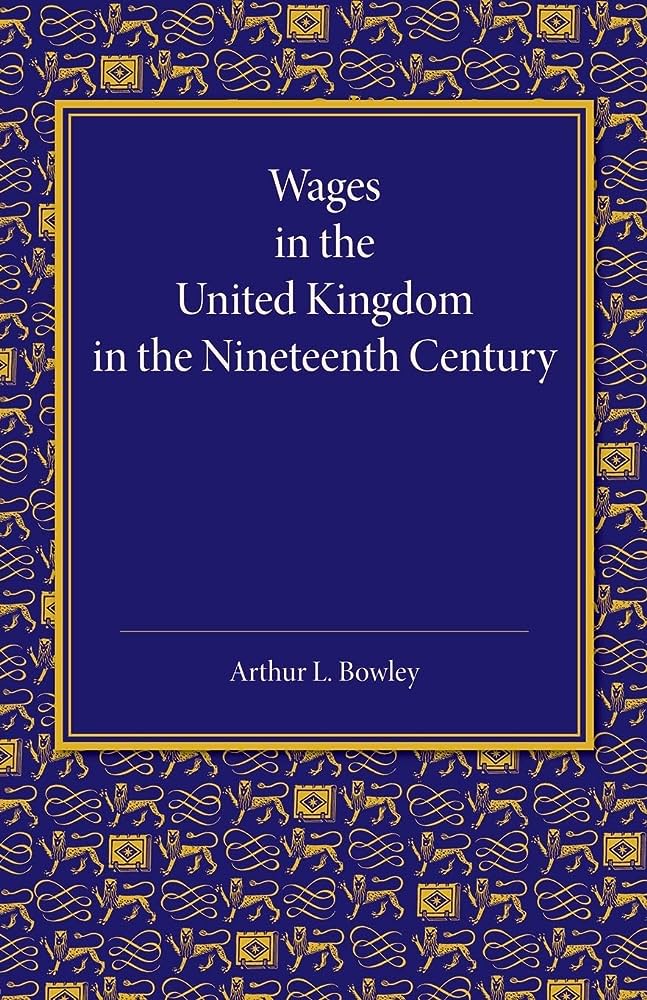 Exploring Wages in the United Kingdom during the 19th Century: An In-depth Analysis