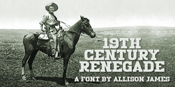 The Captivating Tale of 19th Century Renegade Font: Unraveling its History and Impact