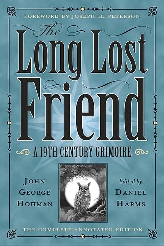 The Long Lost Friend: Unveiling the Secrets of a 19th Century American Grimoire